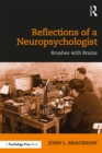 Reflections of a Neuropsychologist : Brushes with Brains - eBook