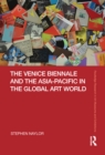 The Venice Biennale and the Asia-Pacific in the Global Art World - eBook