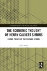 The Economic Thought of Henry Calvert Simons : Crown Prince of the Chicago School - eBook