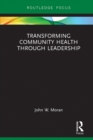 Transforming Community Health through Leadership - eBook