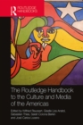 The Routledge Handbook to the Culture and Media of the Americas - eBook