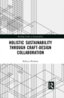 Holistic Sustainability Through Craft-Design Collaboration - eBook