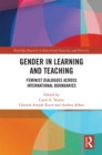 Gender in Learning and Teaching : Feminist Dialogues Across International Boundaries - eBook