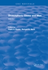 Stratospheric Ozone and Man : Volume I - eBook