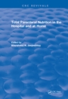Total Parenteral Nutrition in the Hospital and at Home - eBook