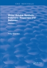 Water-Soluble Synthetic Polymers : Volume I: Properties and Behavior - eBook