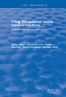 X-Ray Diffraction of Ions in Aqueous Solutions: Hydration and Complex Formation - eBook