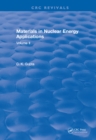 Materials in Nuclear Energy Applications : Volume I - eBook