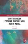 South Korean Popular Culture and North Korea - eBook