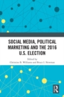 Social Media, Political Marketing and the 2016 U.S. Election - eBook