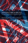 Infrastructures in Practice : The Dynamics of Demand in Networked Societies - eBook
