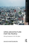 Open Architecture for the People : Housing Development in Post-War Japan - eBook