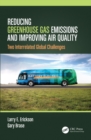 Reducing Greenhouse Gas Emissions and Improving Air Quality : Two Interrelated Global Challenges - eBook