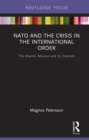 NATO and the Crisis in the International Order : The Atlantic Alliance and Its Enemies - eBook