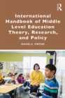 International Handbook of Middle Level Education Theory, Research, and Policy - eBook