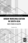 Urban Marginalisation in South Asia : Waste Pickers in Calcutta - eBook
