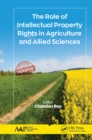 The Role of Intellectual Property Rights in Agriculture and Allied Sciences - eBook