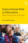 Instructional Risk in Education : Why Instruction Can Fail - eBook