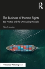 The Business of Human Rights : Best Practice and the UN Guiding Principles - eBook