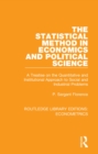 The Statistical Method in Economics and Political Science : A Treatise on the Quantitative and Institutional Approach to Social and Industrial Problems - eBook