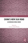 China's New Silk Road : An Emerging World Order - eBook