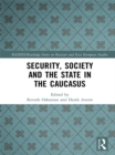 Security, Society and the State in the Caucasus - eBook