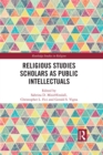 Religious Studies Scholars as Public Intellectuals - eBook