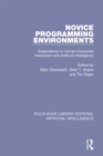 Novice Programming Environments : Explorations in Human-Computer Interaction and Artificial Intelligence - eBook