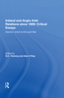 Ireland and Anglo-Irish Relations since 1800: Critical Essays : Volume I: Union to the Land War - eBook