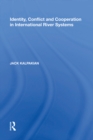 Identity, Conflict and Cooperation in International River Systems - eBook