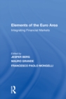 Elements of the Euro Area : Integrating Financial Markets - eBook