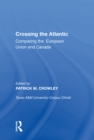 Crossing the Atlantic : Comparing the European Union and Canada - eBook