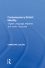 Contemporary British Identity : English Language, Migrants and Public Discourse - eBook