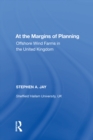 At the Margins of Planning : Offshore Wind Farms in the United Kingdom - eBook