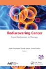 Rediscovering Cancer: From Mechanism to Therapy - eBook
