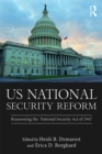 US National Security Reform : Reassessing the National Security Act of 1947 - eBook