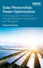Solar Photovoltaic Power Optimization : Enhancing System Performance through Operations, Measurement, and Verification - eBook