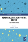 Renewable Energy for the Arctic : New Perspectives - eBook
