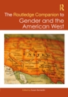 The Routledge Companion to Gender and the American West - eBook