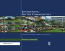 Envisioning Better Communities : Seeing More Options, Making Wiser Choices - eBook