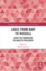Logic from Kant to Russell : Laying the Foundations for Analytic Philosophy - eBook