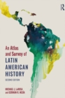 An Atlas and Survey of Latin American History - eBook