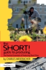 The SHORT! Guide to Producing : The Practical Essentials of Producing Short Films - eBook