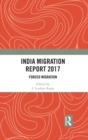 India Migration Report 2017 : Forced Migration - eBook