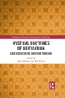 Mystical Doctrines of Deification : Case Studies in the Christian Tradition - eBook