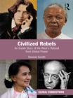 Civilized Rebels : An Inside Story of the West's Retreat from Global Power - eBook