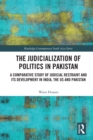 The Judicialization of Politics in Pakistan : A Comparative Study of Judicial Restraint and its Development in India, the US and Pakistan - eBook