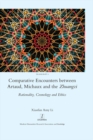 Comparative Encounters Between Artaud, Michaux and the Zhuangzi : Rationality, Cosmology and Ethics - eBook