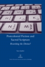 Postcolonial Fiction and Sacred Scripture : Rewriting the Divine? - eBook