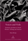 Voices and Veils : Feminism and Islam in French Women's Writing and Activism - eBook